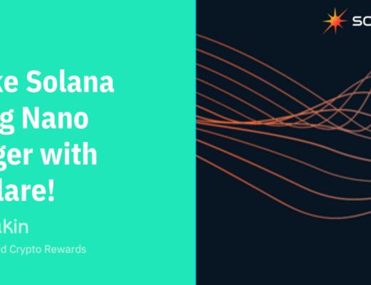 如何使用Solflare钱包和Ledger Nano来质押Solana