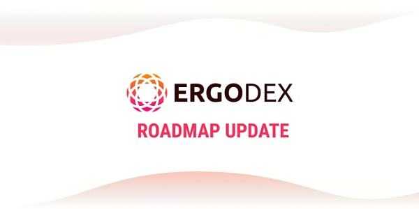 
      ErgoDEX最新路线图公布