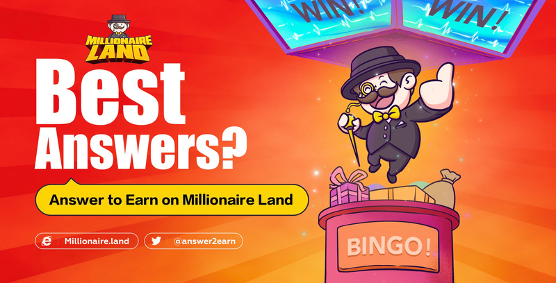 
      Web3.0版《谁是百万富翁》？Millionaire Land开启Answer to Earn新模式