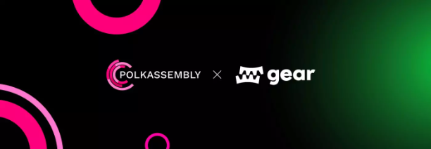
      公告｜Gear 与 Polkassembly 达成集成合作