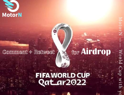 
      MotorN推出2022卡塔尔世界杯竞猜活动 猜中冠军将瓜分1000NFT和$100,000代币空投