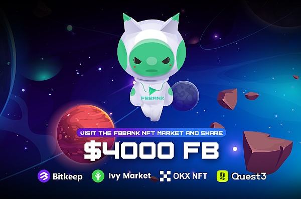 
      FBBank NFT 登陆Bitkeep 、OKX NFT、IVY Market 市场, 访问瓜分$4000 FB !
