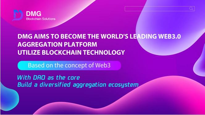 
      DMG旨在打造全球领先的Web3.0去中心化聚合平台