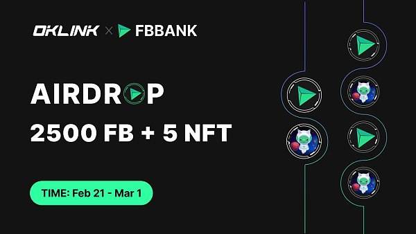 
      OKLink和FBBank联合举办一场特别的赠品活动!