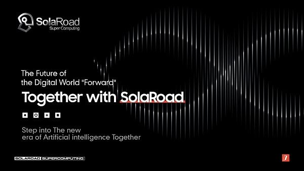 
      SolaRoad创建HPCS高性能超算空间网络 与全球用户共享算力时代红利