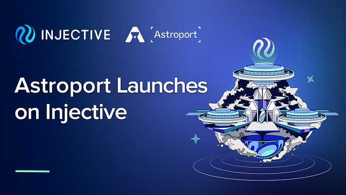 
      Astroport 主网上线 Injective