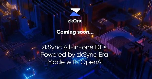 zkSync 龙 头 DEX 创 新 型 去 中 心 化 平 台 zkOne什么是zkSynczkOne是什么?