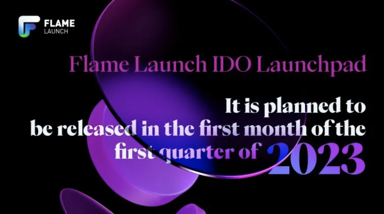 
      Flame Launch即将开启IDO